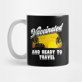 Vaccinated and Ready to travel Mug